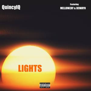 Lights (feat. MellowZay & DeWayn) [Explicit]