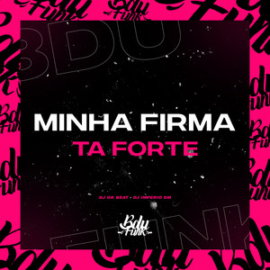 MINHA FIRMA TA FORTE (Explicit)
