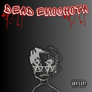 Dead Emochota (Explicit)