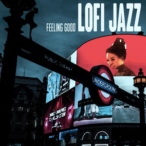 Feeling Good (LoFi Jazz Mix)