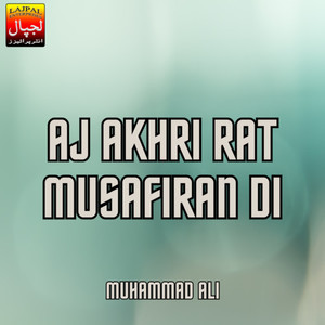 Aj Akhri Rat Musafiran Di