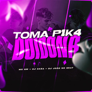 Toma P1K4 Doidona (Explicit)