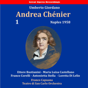 Giordano: Andrea Chénier, Vol. 1 (1958)