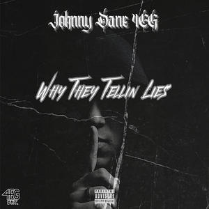 Why They Tellin Lies (Prod. Rari) [Explicit]