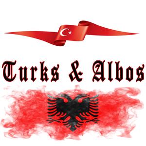 Turks & Albos (Explicit)