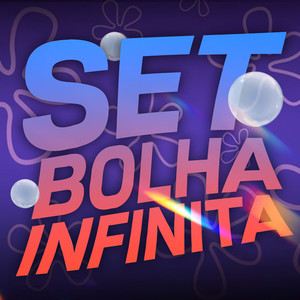SET BOLHA INFINITA (Explicit)