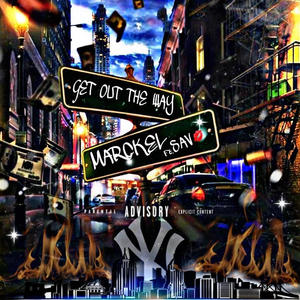 Get Out The Way (feat. Sav) (Explicit)