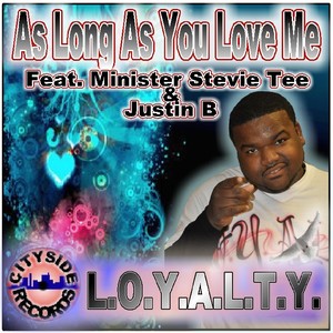 As Long As You Love Me (feat. Justin B & Minister Stevie Tee)