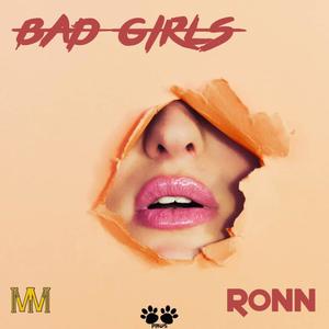 Bad Girls(feat. Ronn Doe) (Explicit)