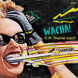 Wacha! (Original Mix)
