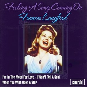 Francis Langford - I Feel a Song Coming On