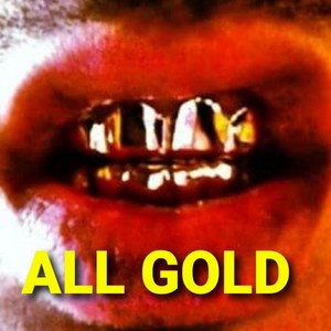 All Gold (Explicit)