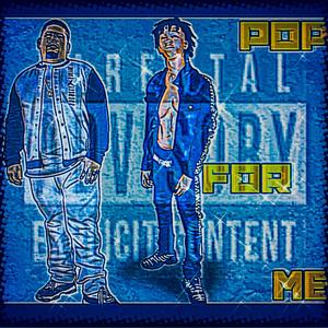 Pop For Me (feat. King Tiu) (Explicit)