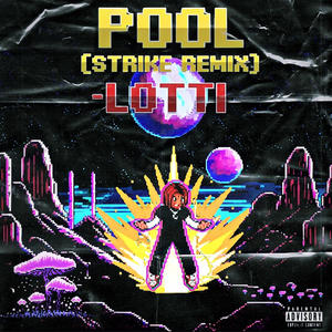 Pool (Strike Remix) [Explicit]