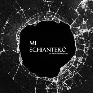 MI SCHIANTERÒ (Explicit)