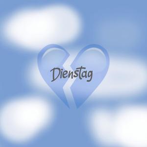 DIENSTAG(feat. oska)