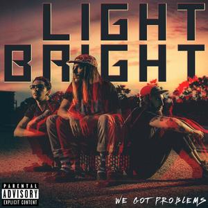 We Got Problems (Explicit)