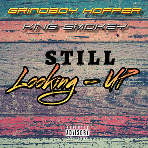 Still Looking Up (Explicit)