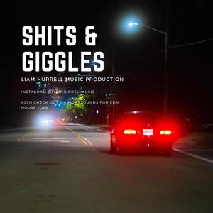 Shits and Giggles