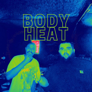 BODY HEAT (Explicit)