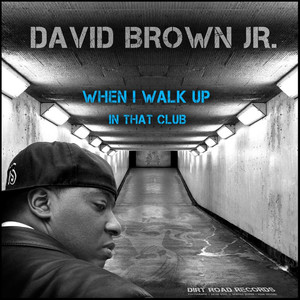 When I Walk Up in That Club (Explicit)