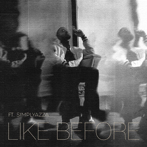 Like Before (feat. SimplyAzza) [Explicit]