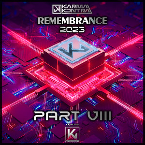 KarmaKontra Remembrance 2023 - Part VIII (Explicit)