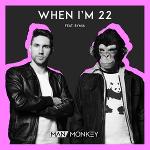 Man vs Monkey - When I'm 22