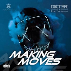 Making Moves (Explicit)