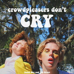 Crowdpleasers Don't Cry