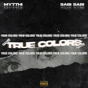 True colors (feat. SABI SABI) [Explicit]