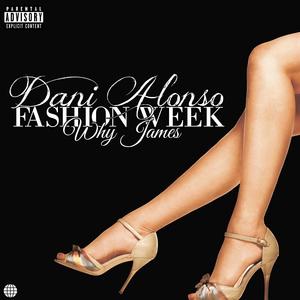 Fashion week (feat. Why James) [Explicit]