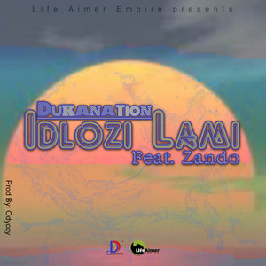 iDlozi Lami(feat. Zando)