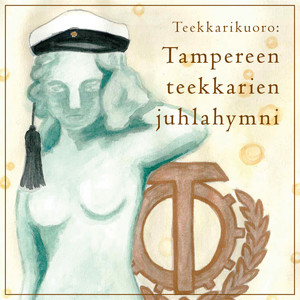 Tampereen teekkarien juhlahymni (Radio Edit)
