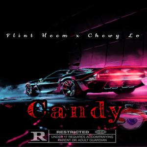 Candy (feat. Chewy Lo) [Explicit]