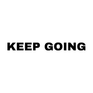 KEEP GOING (Explicit)