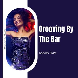 Grooving By The Bar (Original Mix)