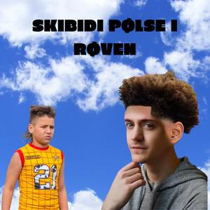 SKIBIDI PØLSE I RØVEN (Explicit)