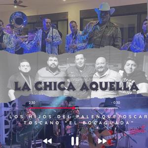 La chica aquella (feat. Oscar Toscano "El Boca Aguada")