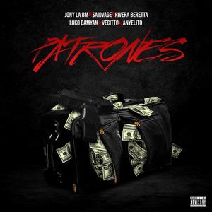 PATRONES (feat. Loko Damyan, Rivera Beretta, Saidvage, Vegitto & Anyelito) (Explicit)