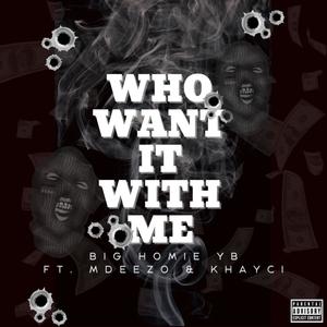 Who Want It With Me (Explicit)