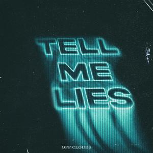 Tell Me Lies