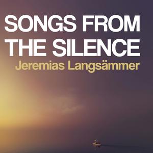 Songs From The Silence