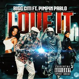 Love It (feat. Pimpin' Pablo) [Explicit]