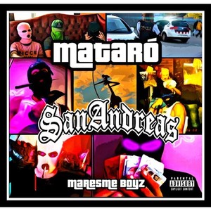 Mataró San Andreas (Explicit)