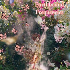 Earthbound Frequencies