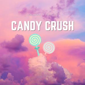 Candy Crush (feat. Willo)