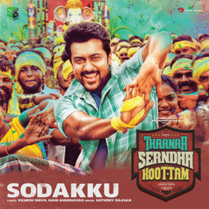 Sodakku (From "Thaanaa Serndha Koottam")