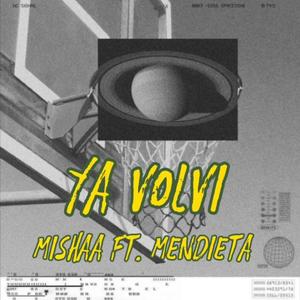 YA VOLVI (feat. MENDIETA) (Explicit)