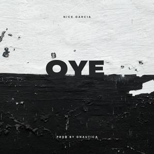 OYE (feat. Gnautica) [Explicit]